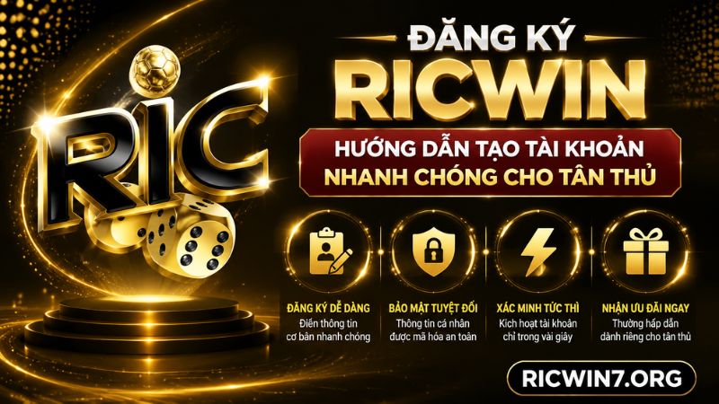 Những điều kiện quan trọng để đăng ký RICWIN