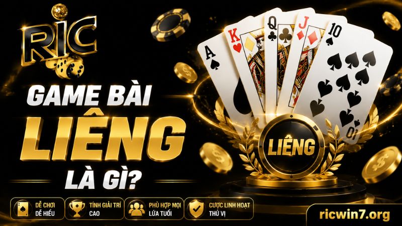 Tổng quan về game bài Liêng Ricwin