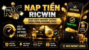 Lý do nên nạp tiền RICWIN 