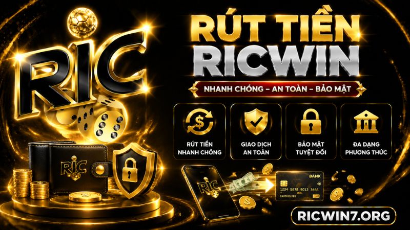 Những điều kiện quan trọng để rút tiền tại RICWIN
