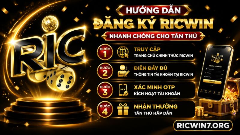 Hướng dẫn đăng ký RICWIN nhanh chóng, an toàn