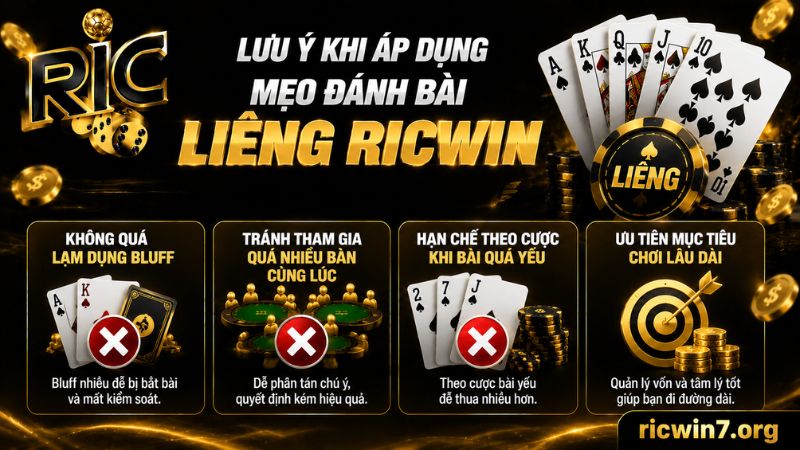 Lưu ý khi áp dụng các mẹo đánh bài Liêng Ricwin