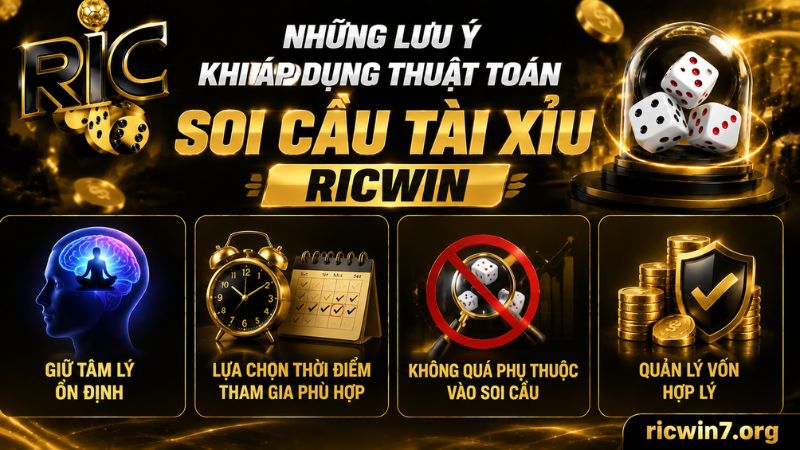 Lưu ý cần nhớ khi soi cầu Tài Xỉu Ricwin