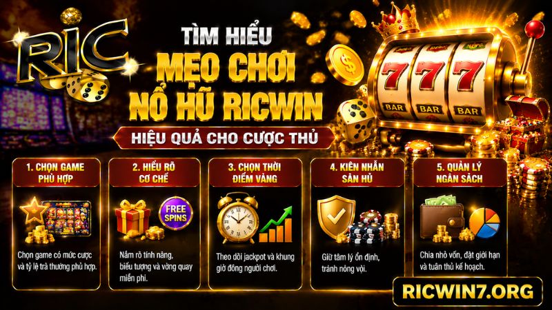 Những mẹo chơi nổ hũ Ricwin hiệu quả nhất