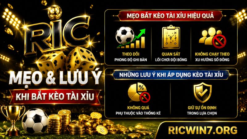 Hướng dẫn mẹo bắt kèo tài xỉu