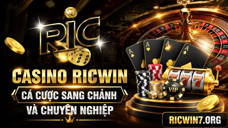 Giới thiệu tổng quan về sảnh Casino RICWIN