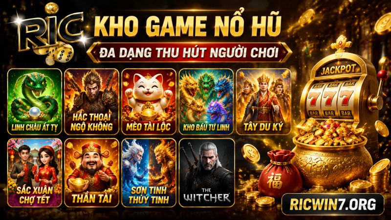 Kho game nổ hũ đa dạng thu hút người chơi