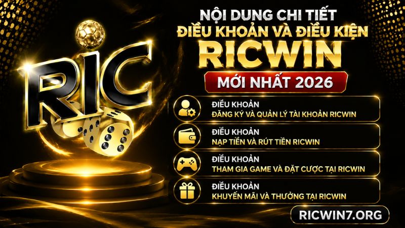 Tổng hợp những điều khoản và điều kiện RICWIN mới nhất