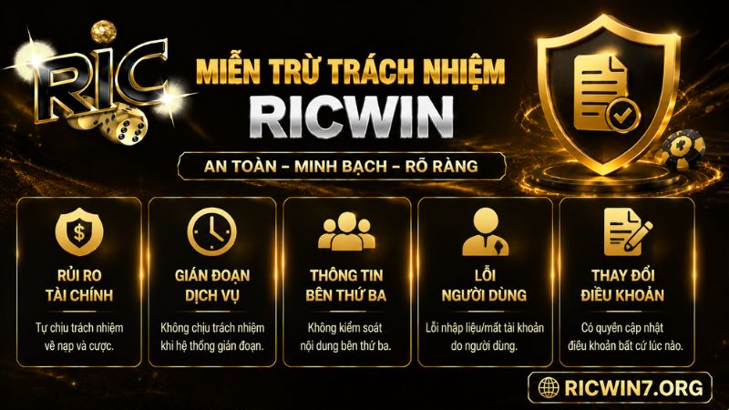 Tổng hợp nội dung chi tiết miễn trừ trách nhiệm RICWIN